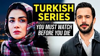 Top 9 Turkish Drama Series You Must Watch Before You Die