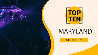 Top 10 Best Night Clubs to Visit in Maryland | USA - English