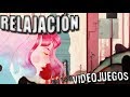 Relajacion en los Videojuegos
