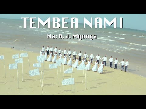 TEMBEA NAMI Official Video   KWAYA YA MWENYE HERI ANUARITE   MAKUBURI