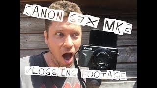 Canon G7X Mark 2 Vlogging camera footage & review 2017 YouTube