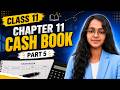 Cash Book | Chapter 11 | Class 11 | Accountancy | Part 5