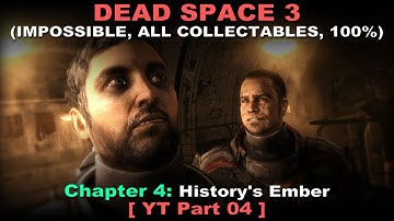 Dead Space 3 Walkthrough part 4 ( Impossible, All collectables, 100%, No commentary ✔ ) Chapter 4