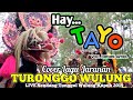 "HAY TAYO" Voc.Dhek AMEL (Cover Lagu Jaranan) TURONGGO WULUNG Live Sendang Tunggul Wulung Kupuk 2019