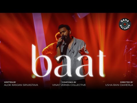Baat | Official Music Video | Vinay Verma Collective | Saha Records