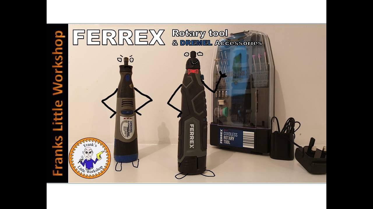 FERREX rotary tool, with Dremel accessories. 