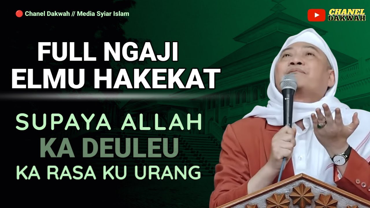 FULL NGAJI HAKEKAT || CERAMAH ABUYA UCI SUPAYA KARASA ALLAH AYA