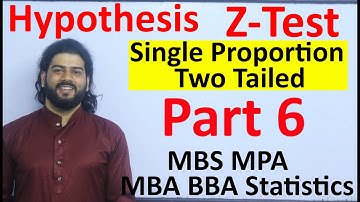 Hypothesis Z Test Part 6 Single Proportion Two Tailed Hypothesis test MBS First Semester Statistics