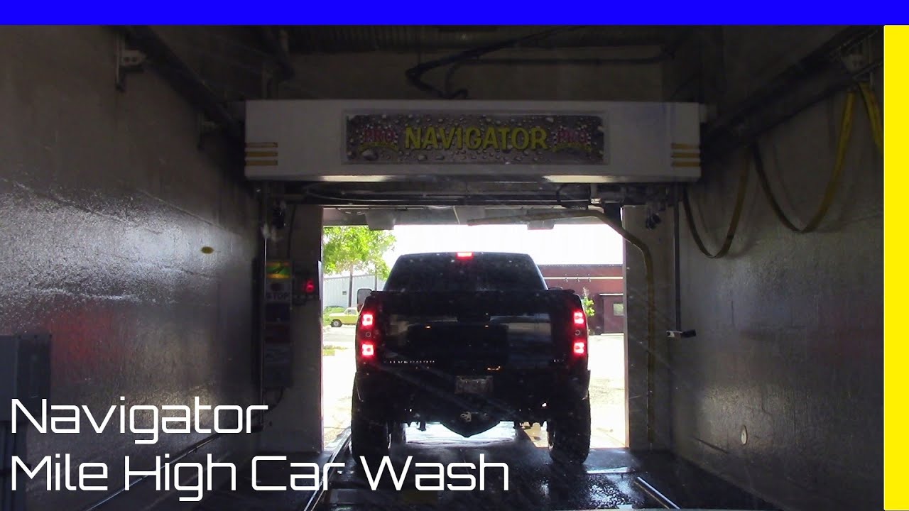 CW 7 Pro Navigator Mile High Car Wash Northglenn, CO YouTube