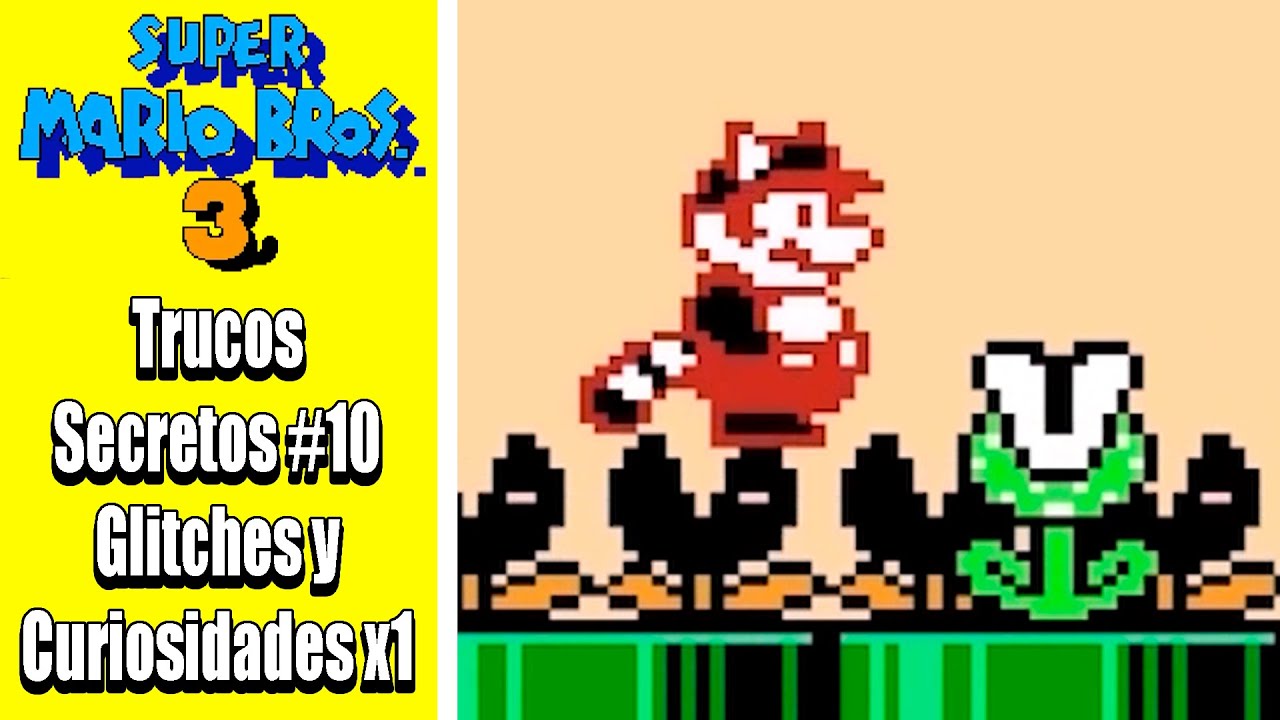 Super Mario Bros 3 (NES) | Trucos Secretos #10 | Glitches y Curiosidades x1