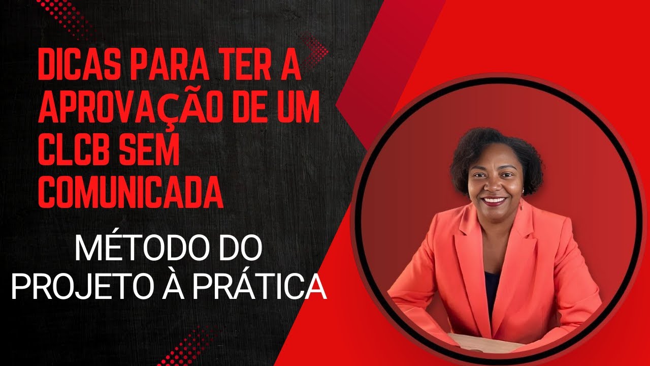 Dicas para ter a aprovação de um CLCB sem comunicada - YouTube