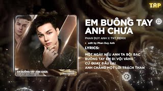 Em Buông Tay Anh Chưa Remix (Bản Hot Tiktok) - Phan Duy Anh | Vậy Em Đã Buông Tay Anh Chưa