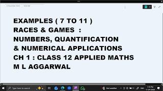 EXAMPLES 7 TO 11 RACES & GAMES CH 1 NUMBERS & NUMERICAL APPLICATIONS CLASS 12 APPLIED MATHS