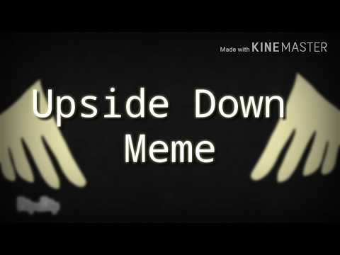 Upside Down - Animation Meme
