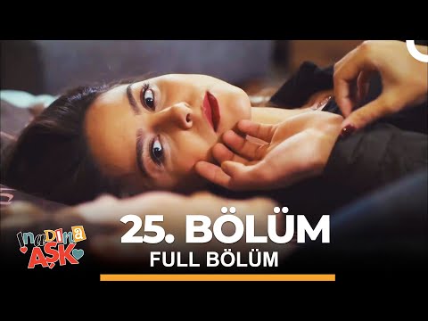 İnadına Aşk 25. Bölüm