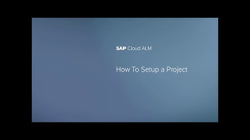 How to Setup a Project in SAP Cloud ALM