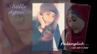 Lagu Pop  Terbaru   Shelly Agustin  :  Pulanglah