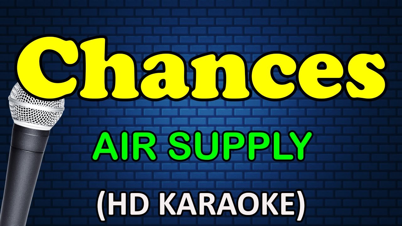 CHANCES   Air Supply HD Karaoke