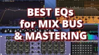 The Best EQs for Mix Bus (and Mastering)