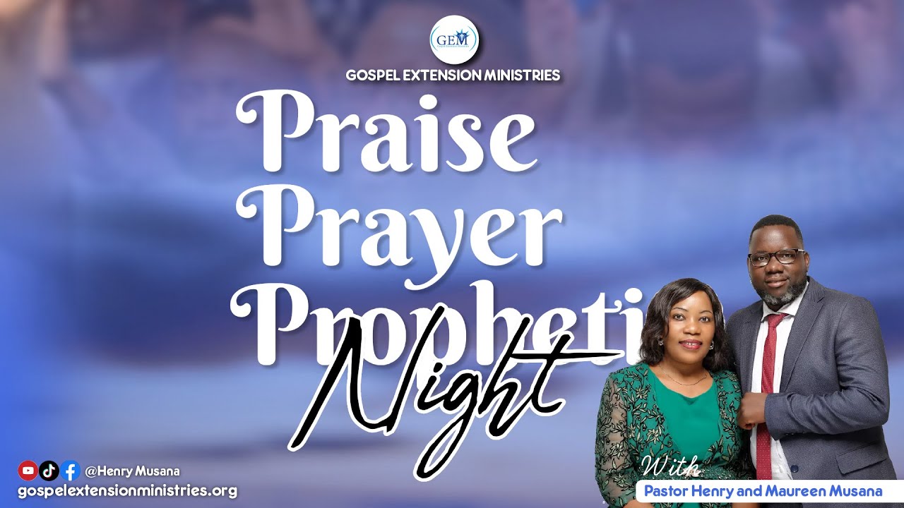 PRAISE PRAYER PROPHETIC NIGHT     OVERNIGHT
