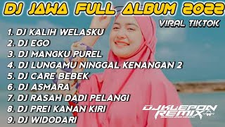 DJ KALIH WELASKU FULL ALBUM || DJ JAWA TERBARU VIRAL TIKTOK 2023