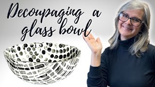 How to Decoupage a Glass Bowl (Easy Beginner DIY)