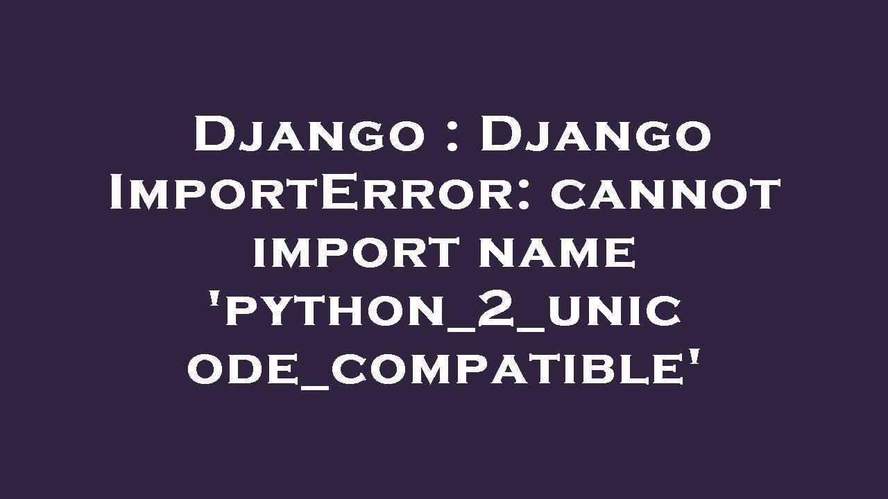 Importerror cannot import name type
