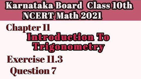 Question 7 Ex 11.3 Chapter 11|Intro To Trigonometry class 10|Karnataka Board NCERT Math#10classmath