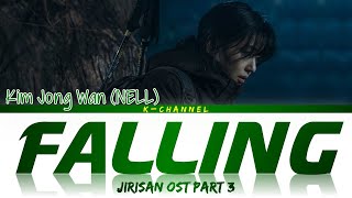 Download lagu Falling (시간의 틈 사이로) - Kim Jong Wan 김종완 (NELL) | Jirisan (지리산) OST Part 3 | Lyrics 가사 | Han/Rom/Eng
