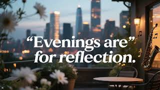 Download Lagu 🌇✨Evenings Are for Reflection | Sunset, Skyline \u0026 Soul MP3