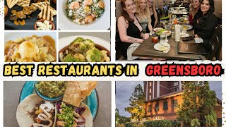 Top 10 Best Restaurants to Eat in Greensboro