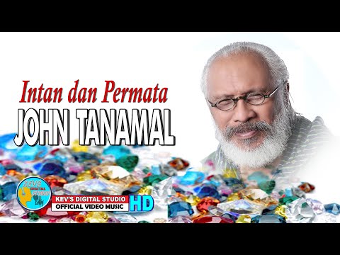 INTAN DAN PERMATA - JOHN TANAMAL - KEVS DIGITAL STUDIO ( OFFICIAL VIDEO MUSIC )