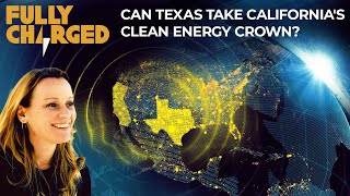 Can Texas Take California's Clean Energy Crown?