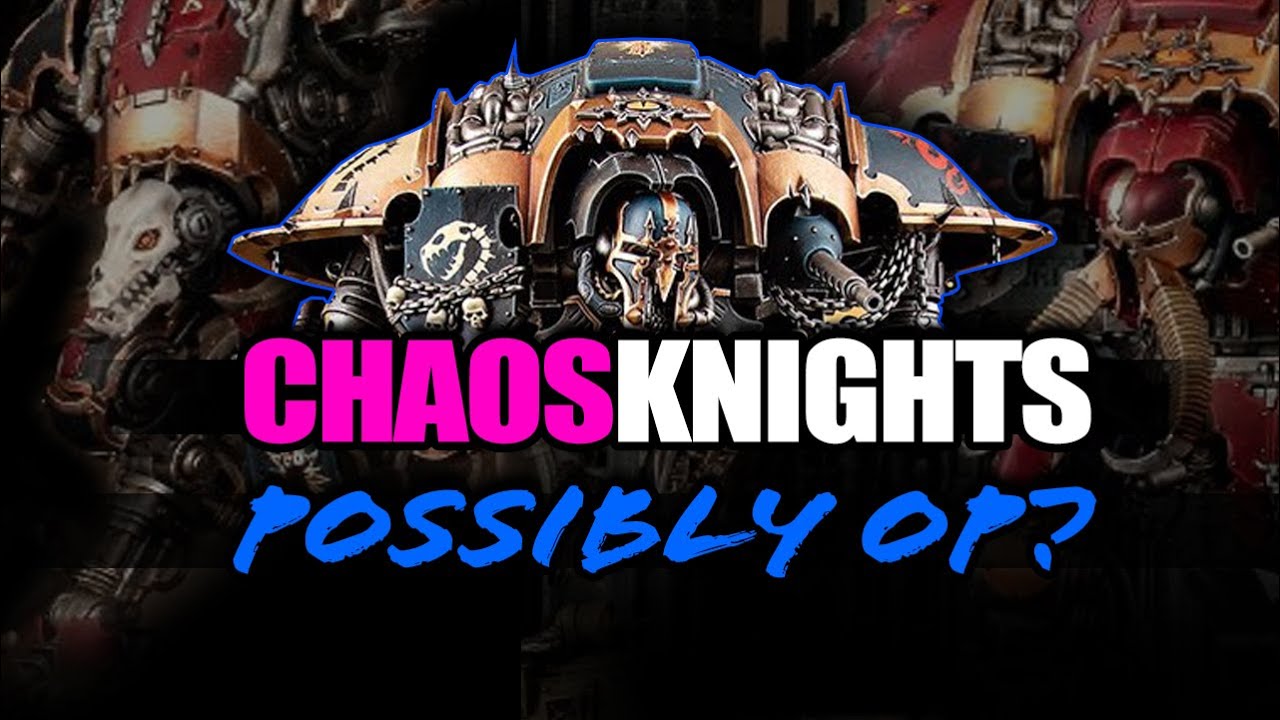 Episode 335 - Chaos Knights Are Strong