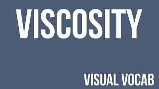 Viscosity defined - From Goodbye-Art Academy