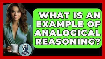 What Is An Example Of Analogical Reasoning? - Philosophy Beyond