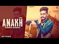 Anakh official gurdas sandhu  latest punjabi song 2022