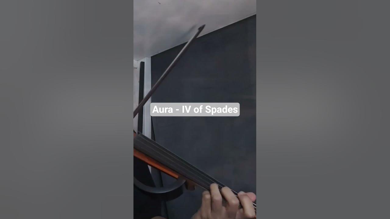 Aura - IV of Spades (Violin)