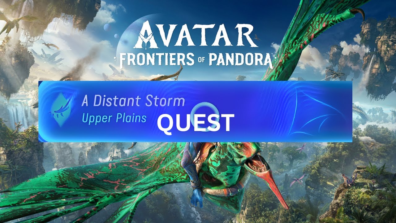A DISTANT STORM-STORY MISSION WALKTHROUGH-Avatar: Frontiers of Pandora
