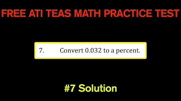 ATI TEAS MATH Number 7 Solution - FREE Math Practice Test - Convert Decimal to Percent