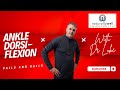 Ankle Dorsiflexion Pails and Rails with Dr Luke