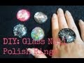 FASHION DIY: Glass Rings using Nail Polish!