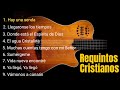 25 minutos de REQUINTOS CRISTIANOS En Guitarra 🎸🎵