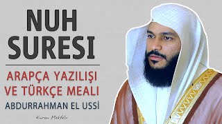 Nuh suresi anlamı dinle Abdurrahman el Ussi KIRAAT 2 (Nuh suresi arapça yazılışı okunuşu ve meali)