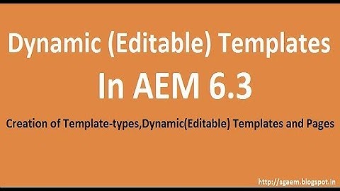 Template Editor in AEM 6 3:  Creation of Template-types, dynamic Templates.
