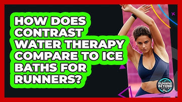 How Does Contrast Water Therapy Compare To Ice Baths For Runners? - Running Beyond Limits