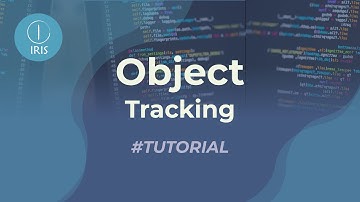 Object Tracking Tutorial - IRIS Programming Division (PART 1) #IRISTUTORIALS