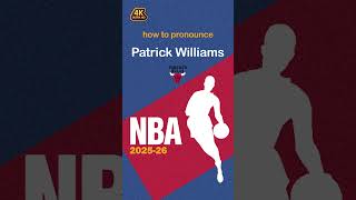 How to pronounce Patrick Williams