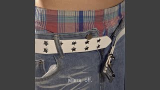 jeans off.