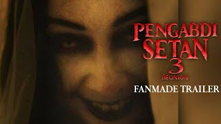 Fanmade Trailer - Pengabdi Setan 3: Reunion | Concept Version